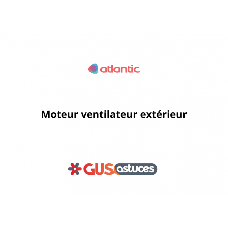 Moteur ventilateur extérieur 207805669 Atlantic